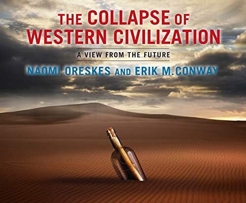 Naomi Oreskes, Erik M. Conway: The Collapse of Western Civilization (AudiobookFormat, Dreamscape Media)