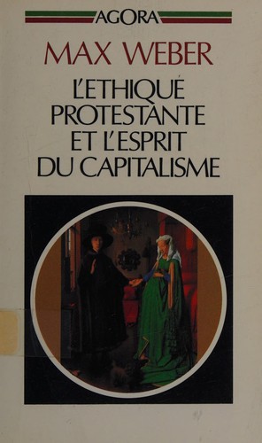 Max Weber: L' éthique protestante et l'esprit du capitalisme (French language, 1985, Plon)