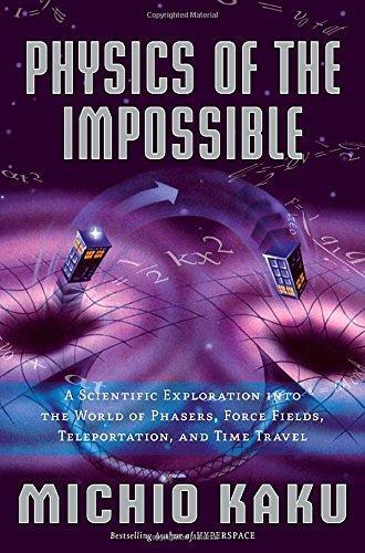 Michio Kaku: Physics of the Impossible