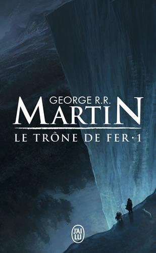 George R.R. Martin: Le trône de fer (French language, 2001, J'ai Lu)