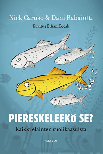 Nick Caruso: Piereskeleekö se? (Hardcover, Finnish language, 2019, Aula & Co)