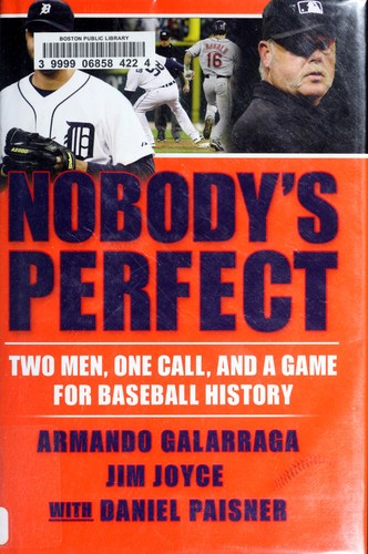 Armando Galarraga: Nobody's perfect (2011, Atlantic Monthly Press)