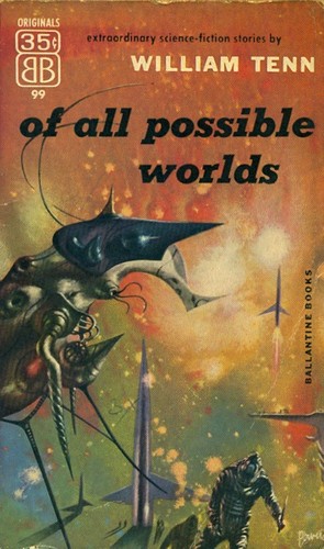 William Tenn: Of all possible worlds (1955, Ballantine Books)