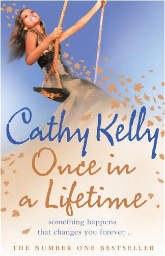 Cathy Kelly: Once in a Lifetime (Hardcover, 2009, HarperCollins)