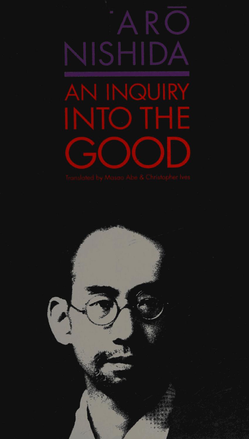 Nishida Kitarō: An Inquiry into The Good (1990, Yale University Press)