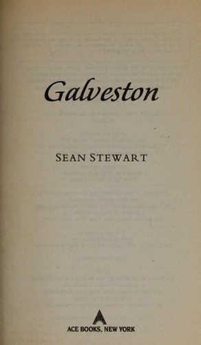 Sean Stewart: Galveston (2002, Ace Books)