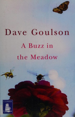 Dave Goulson: A buzz in the meadow (2015, Clipper Large Print)