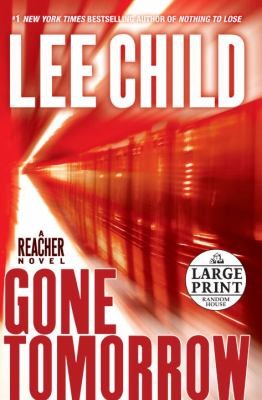 Lee Child: Gone Tomorrow (2009, Random House Large Print Publishing)