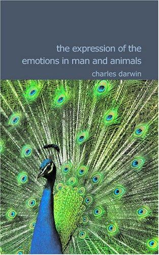 Charles Darwin: The Expression of the Emotions in Man and Animals (2007, BiblioBazaar)