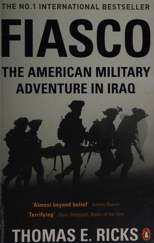 Thomas E. Ricks: Fiasco (2007, Penguin Books, Limited)