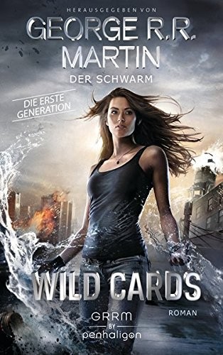 George R.R. Martin: Wild Cards. Die erste Generation 02 - Der Schwarm (Paperback, 2017, Penhaligon Verlag)