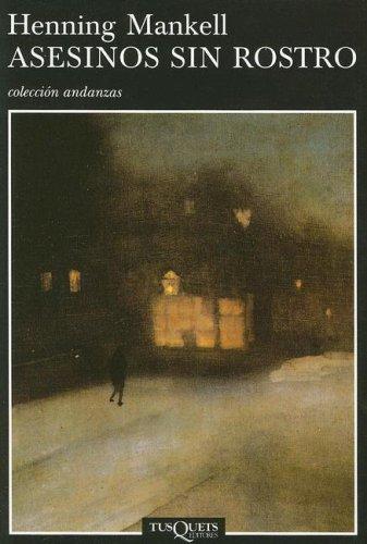 Henning Mankell: Asesinos Sin Rostro / Faceless Killers (Spanish language, 2002, TusQuets)