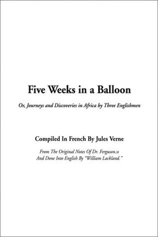 Jules Verne: Five Weeks in a Balloon (Paperback, 2002, IndyPublish.com)