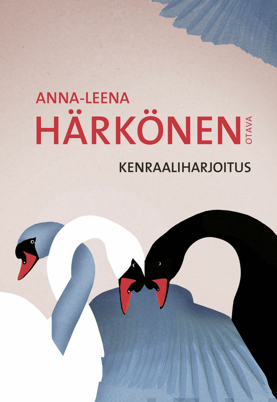Anna-Leena Härkönen: Kenraaliharjoitus (Hardcover, Finnish language, 2019, Kustannusosakeyhtiö Otava)