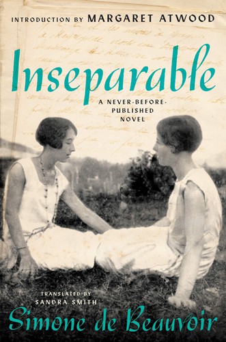 Margaret Atwood, Simone de Beauvoir, Sandra Smith: Inseparable (Hardcover, 2021, Ecco)