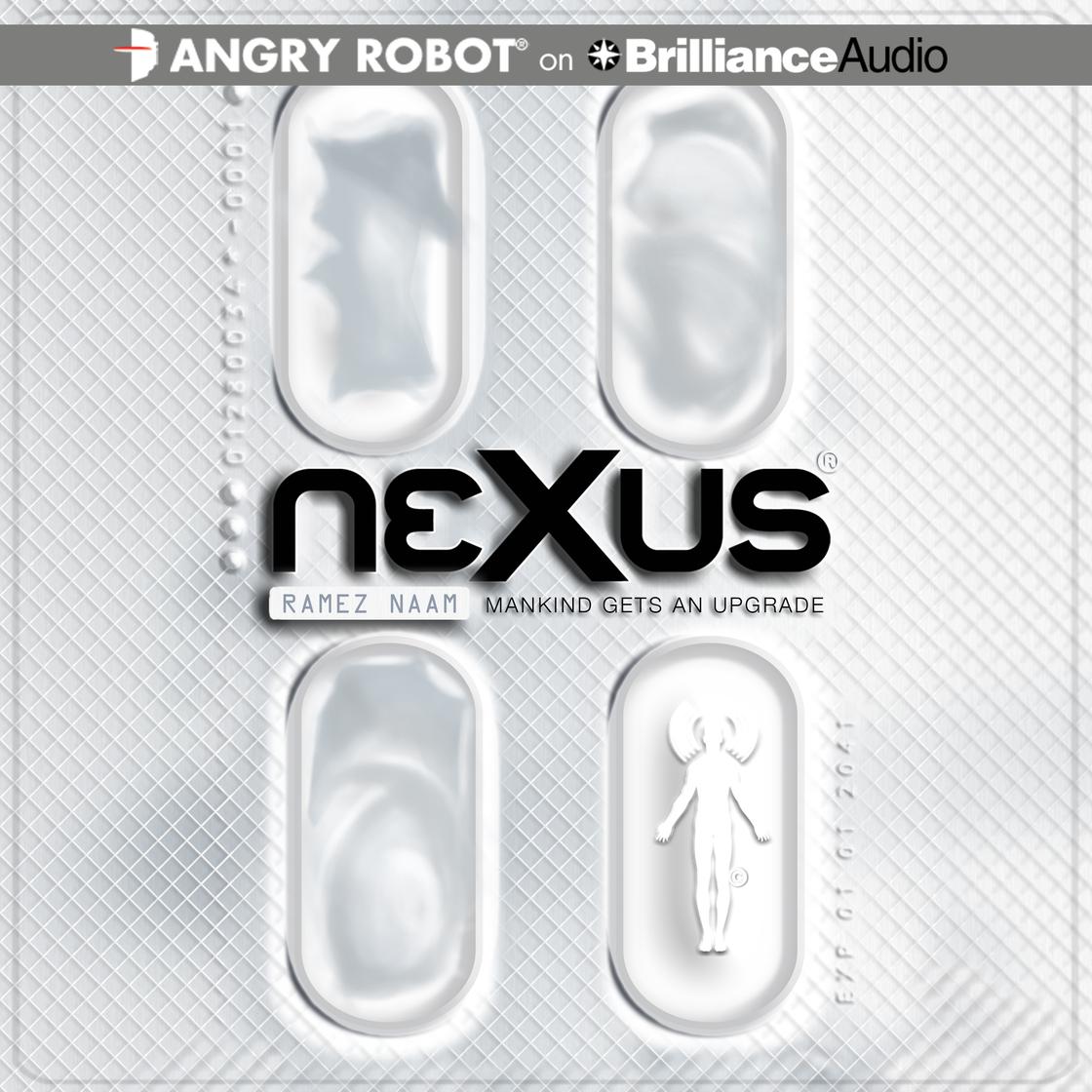 Ramez Naam: Nexus (AudiobookFormat, 2013, Angry Robot on Brilliance Audio)