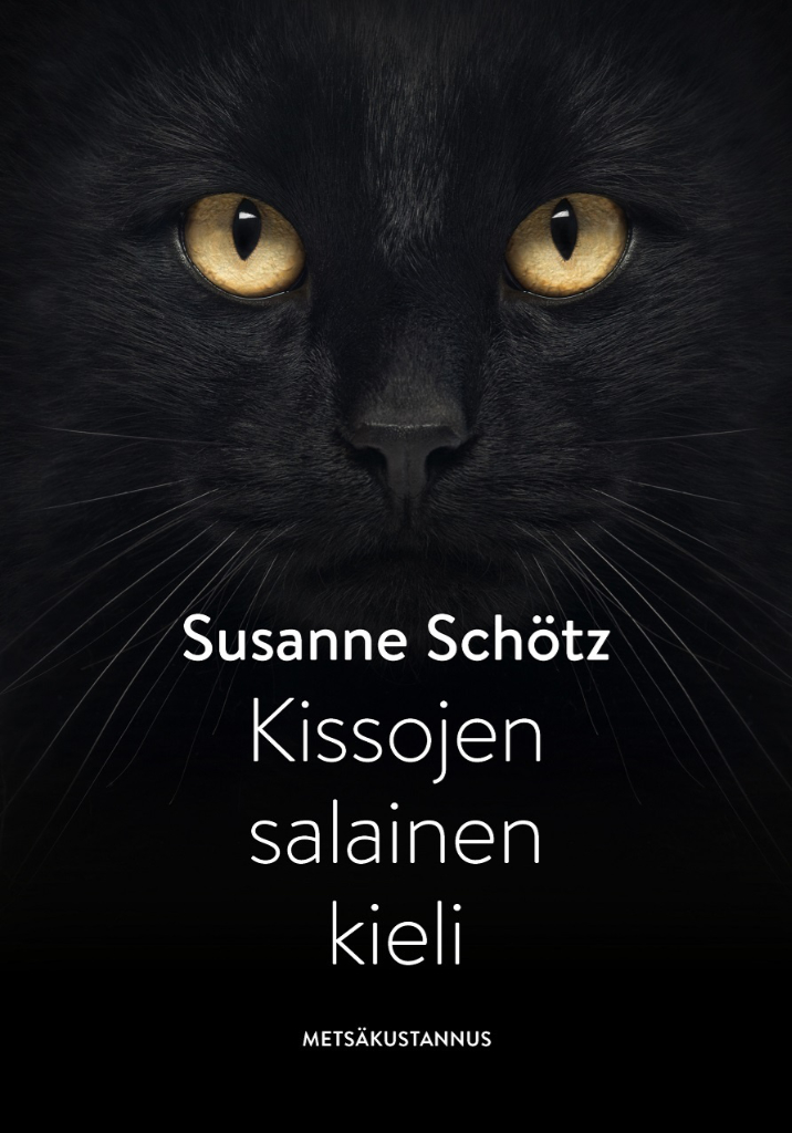 Susanne Schötz: Kissojen salainen kieli (Hardcover, Finnish language, 2018, Metsäkustannus)