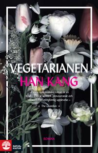 한강: Vegetarianen (Paperback, Svenska language, 2017, Natur Kultur Allmänlitt)