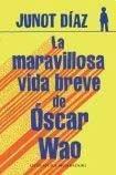 Junot Díaz, Junot Díaz: La maravillosa vida breve de Óscar Wao (Spanish language, 2008)