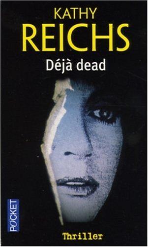 Kathy Reichs: Déjà dead (Paperback, Pocket)