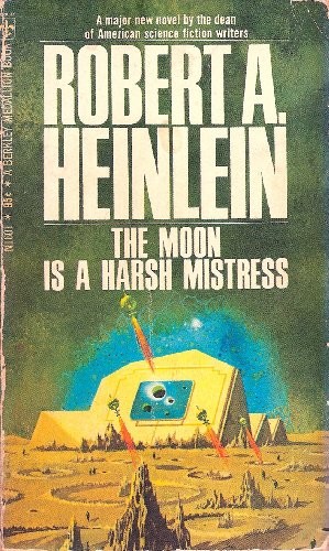 Robert A. Heinlein: The Moon Is a Harsh Mistress (G. P. Putnam's Sons / Berkley Medallion)