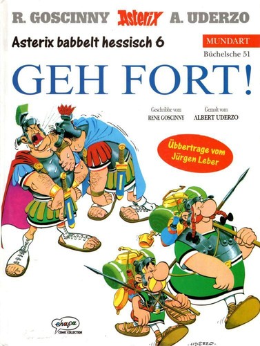 Albert Uderzo, René Goscinny: Asterix Mundart Geb, Bd.51, Geh Fort! (Hardcover, Germanic (Other) language, Egmont Ehapa)