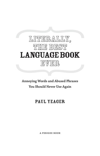 Paul Yeager: Literally, the best language book ever (2008, Penguin Group)