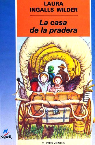 Laura Ingalls Wilder: La casa de la pradera (Paperback, Spanish language, 1993, Editorial Noguer)