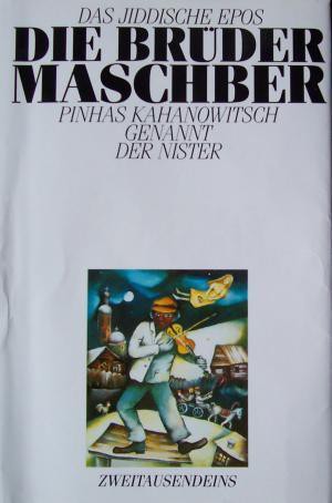 Der Nister: Die Brüder Maschber (Hardcover, German language, 1997, Zweitausendeins)
