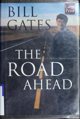 Bill Gates: The road ahead (1995, Wheeler Pub.)