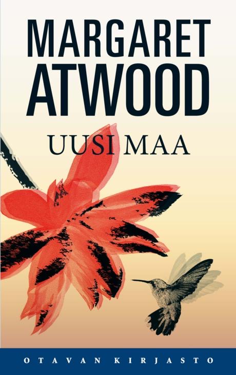 Margaret Atwood, Kristiina Drews: Uusi maa (Hardcover, Suomi language, 2015, Otava)