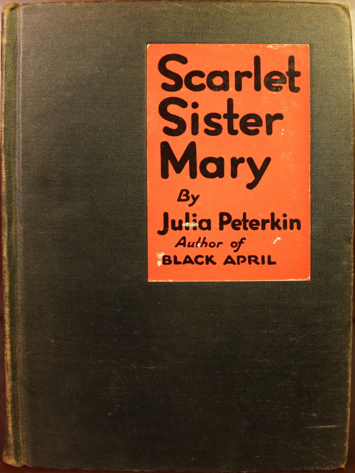 Julia Peterkin: Scarlet Sister Mary (Hardcover, 1928, Bobbs-Merrill Company)