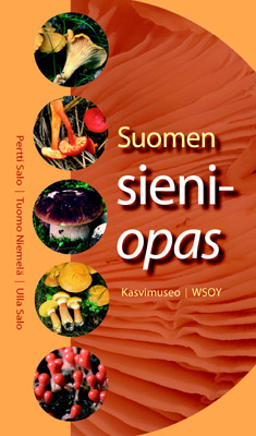 Pertti Salo, Tuomo Niemelä, Ulla Salo: Suomen sieniopas (Paperback, Finnish language, Kasvimuseo, WSOY)