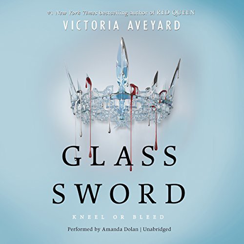 Victoria Aveyard: Glass Sword (AudiobookFormat, 2016, Harpercollins, HarperCollins Publishers and Blackstone Audio)
