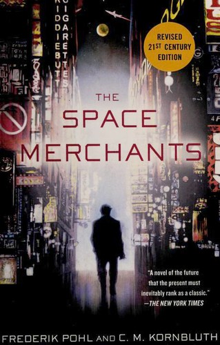 Frederik Pohl: The Space Merchants (Paperback, 2011, Thomas Dunne Books)