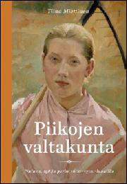 Tiina Miettinen: Piikojen valtakunta (AudiobookFormat, Finnish language, 2016, Celia)