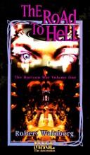 Robert Weinberg: The Road to Hell (The Horizon War , Vol 1) (Paperback, 1997, White Wolf Pub)
