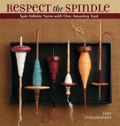 Abby Franquemont: Respect the Spindle (2009, Interweave Press)