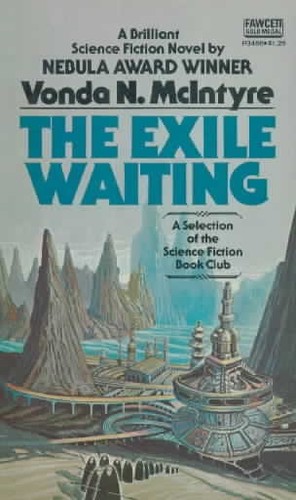 Vonda N. McIntyre (duplicate): The Exile Waiting (Paperback, 1985, Fawcett)