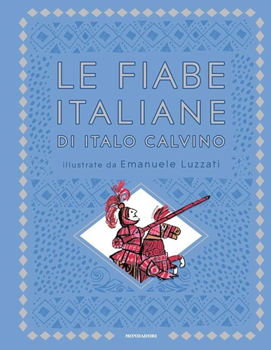Italo Calvino: Le fiabe italiane (2019, Mondadori)