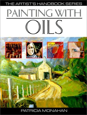 Patricia Monahan: Painting With Oils (Hardcover, 2000, Chartwell Books)