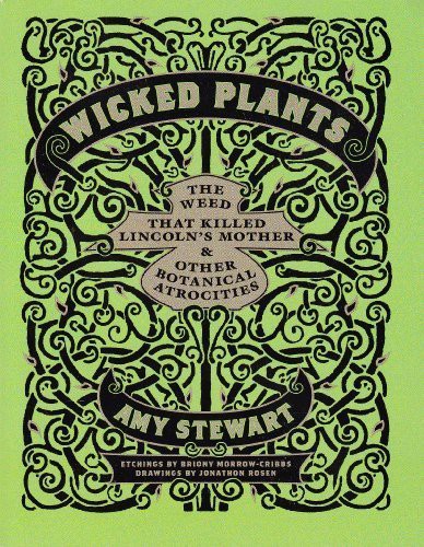 Amy Stewart: Wicked Plants (Paperback, 2009, Algonquin Books, Algonquin Books of Chapel Hill)