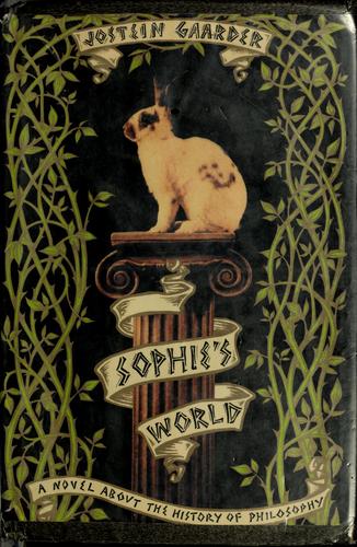 Jostein Gaarder: Sophie's world (1994, Farrar, Straus and Giroux)