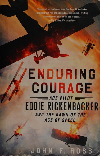 John F. Ross: Enduring Courage (2015, St. Martin's Press)