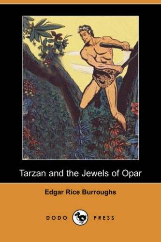 Edgar Rice Burroughs: Tarzan and the Jewels of Opar (Dodo Press) (Paperback, 2007, Dodo Press)