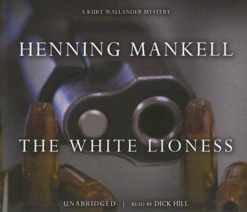 Henning Mankell: White Lioness (Kurt Wallander Mysteries) (2007, Blackstone Audiobooks)