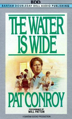 Pat Conroy: The Water Is Wide (AudiobookFormat, 1995, Random House Audio)