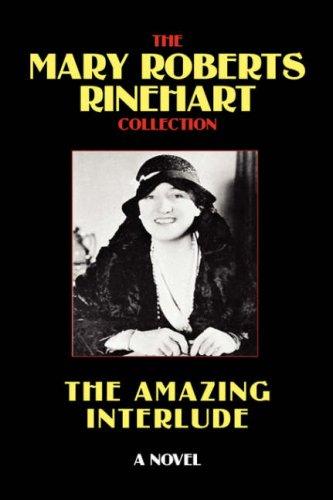 Mary Roberts Rinehart: The Amazing Interlude (Hardcover, 2007, Wildside Press)