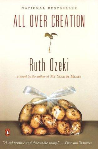 Ruth Ozeki: All over creation (2004)