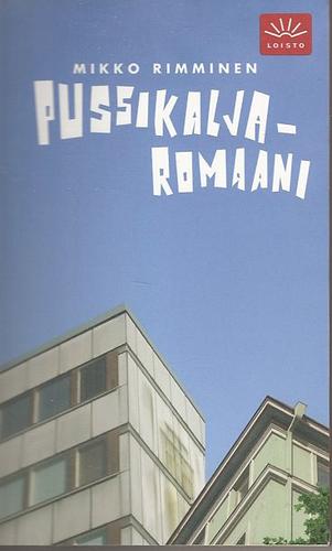 Mikko Rimminen: Pussikaljaromaani (Finnish language, 2004, Teos)